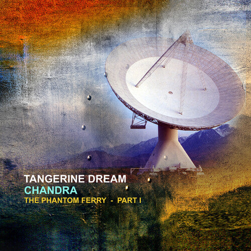 Tangerine Dream - Chandra - The Phantom Ferry Part 1 - Music CD