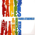 Atakoglu,fahir - Faces & Places - Music CD