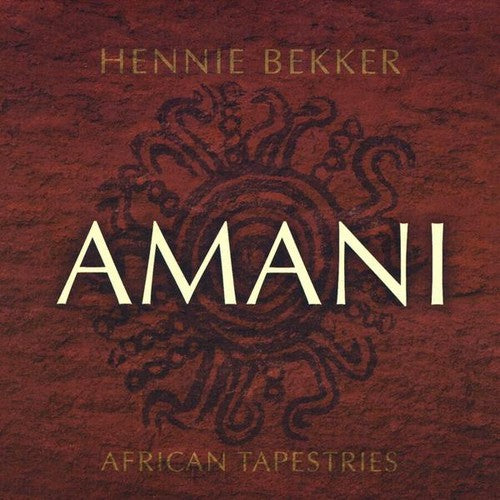Bekker,hennie - African Tapestries - Amani - Music CD