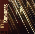Brenders,kyle - Ways - Music CD