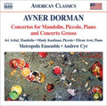 Dorman / Metropolis Ensemble / Cyr - Concertos For Mandolin Piccolo Piano & Cto Grosso - Music CD