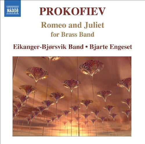 Prokofiev / Eikanger Bjorsvik Band / Engeset - Romeo & Juliet For Brass Band - Music CD