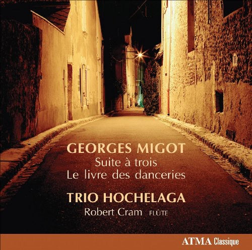 Migot / Hochelaga - Suite A Trio / Livre Des Danceries - Music CD