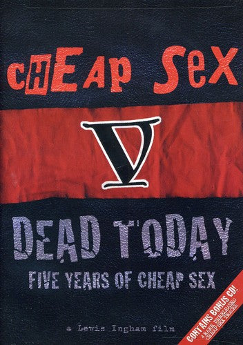 Cheap Sex - Dead Today: Five Years Of Cheap Sex - Music CD