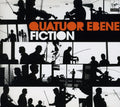 Quatuor Ebene - Fiction - Music CD