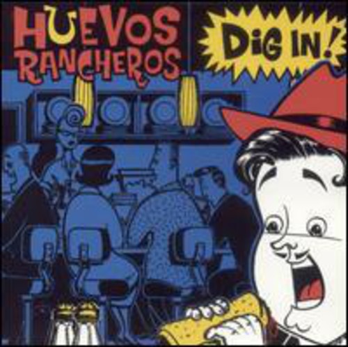Huevos Rancheros - Dig In - Music CD