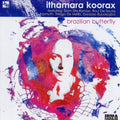 Koorax,ithamara - Brazilian Butterfly - Music CD