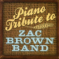Piano Tribute - Piano Tribute To Zac Brown Band - Music CD