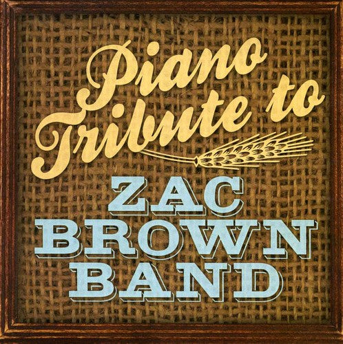 Piano Tribute - Piano Tribute To Zac Brown Band - Music CD