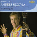 Segovia / Fisk - Tribute To Andres Segovia - Music CD