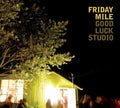 Friday Mile - Good Luck Studio - Music CD