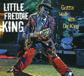 King,little Freddie - Gotta Walk Da King - Music CD