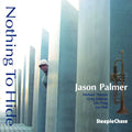 Palmer,jason - Nothing To Hide - Music CD