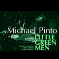 Pinto,michael - Little Green Men - Music CD