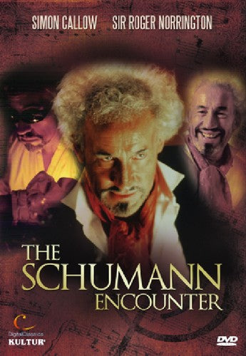 Schumann / Callow / Norrington - Schumann Encounter - DVD