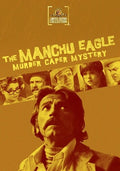 Manchu Eagle Murder Caper Mystery - Manchu Eagle Murder Caper Mystery - DVD