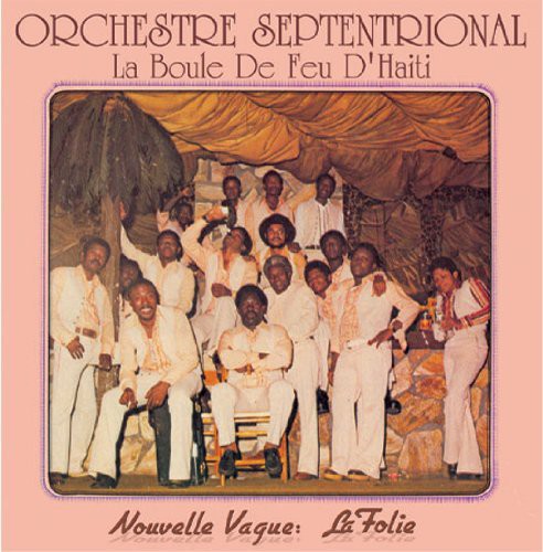 Orchestra Septentrional - Boule De Feu D'haiti - Vinyl Record