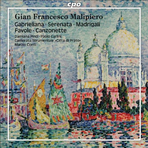 Malipiero / Pinti / Carlini / Camerata Strumentale - Gabrieliana / Serenata / Madrigali / Favole - Music CD