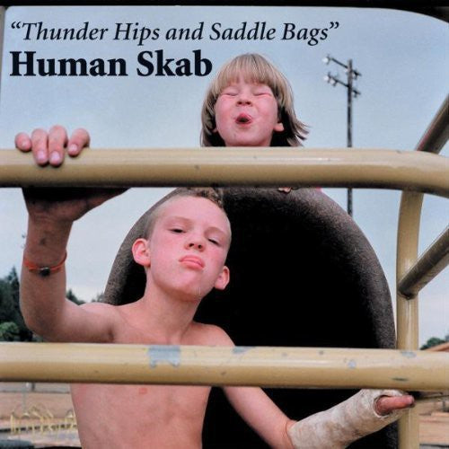 Human Skab - Thunder Hips & Saddle Bags - Vinyl Record