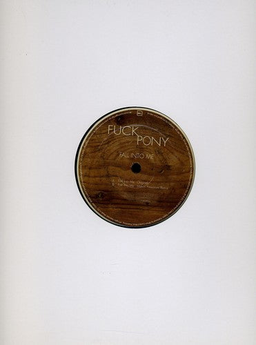 Fuckpony - Fall Into Me - Vinyl Record