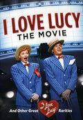 I Love Lucy: The Movie & Other Great Rarities - I Love Lucy: The Movie & Other Great Rarities - DVD