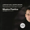 Flor / Becker / Musica Poetica - Musicalische Fruhlings-fruchte - Music CD
