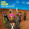Etran Finatawa - Tarkat Tajje/lets Go - Music CD