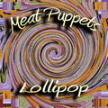 Meat Puppets - Lollipop - Music CD