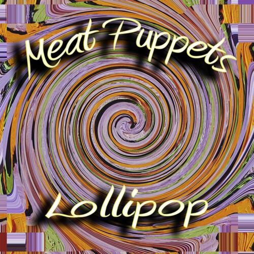 Meat Puppets - Lollipop - Music CD