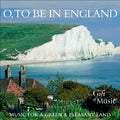 O To Be In England / Various - O To Be In England / Various - Music CD