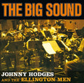 Hodges,johnny / Ellington Men - Big Sound - Music CD