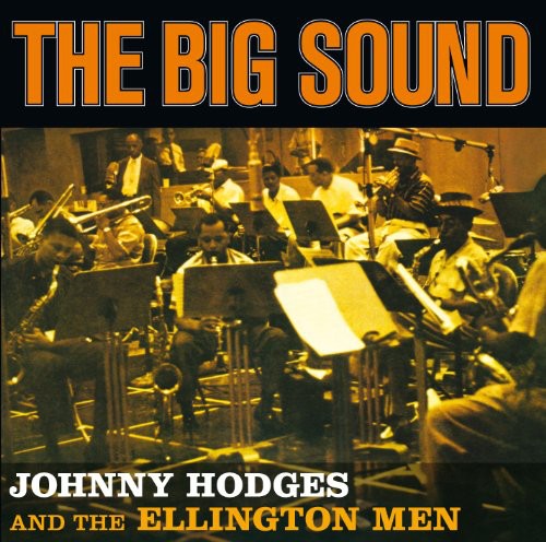 Hodges,johnny / Ellington Men - Big Sound - Music CD