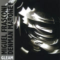 Frasconi,miguel / Maroney,denman - Gleam - Music CD