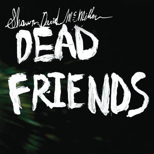 Mcmillen,shawn David - Dead Friends - Vinyl Record