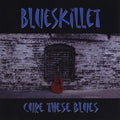 Blueskillet - Cure These Blues - Music CD