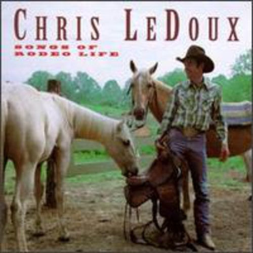 Chris Ledoux - Songs Of Rodeo Life - Music CD