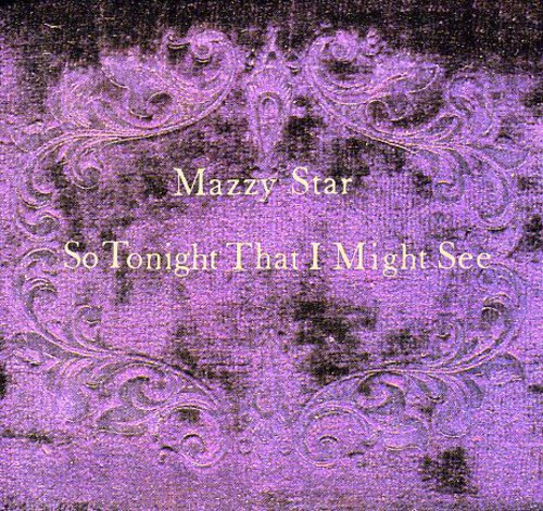 Mazzy Star - So Tonight That I Might See - Music CD