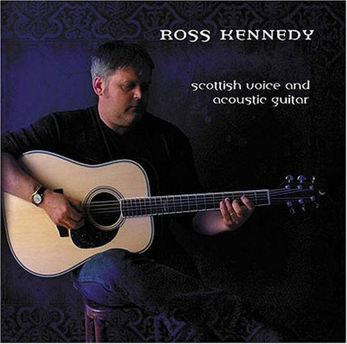 Kennedy,ross - Scottish Voice & Acoustic Guitar - Music CD