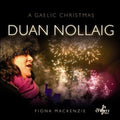 Mackenzie,fiona J. - Duan Nollaig: A Gaelic Christmas - Music CD