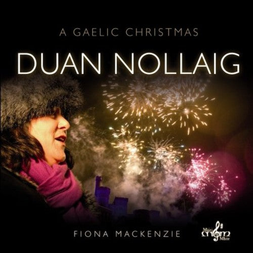 Mackenzie,fiona J. - Duan Nollaig: A Gaelic Christmas - Music CD