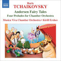 Tchaikovsky / Musica Viva Chamber Orch / Ershov - Andersen Fairy Tales / Four Preludes - Music CD