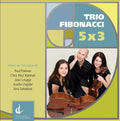 Sokolovic / Derome / Prynn / D'errico - Trio Fibonacci: 5x3 - Music CD