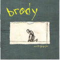 Brody - Worth Dying For - Music CD