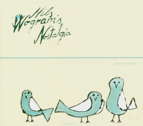Nils Wosgrams Nostalgia - Daddy's Bones [CD]