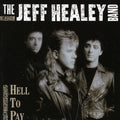 Healey,jeff - Hell To Pay - Music CD