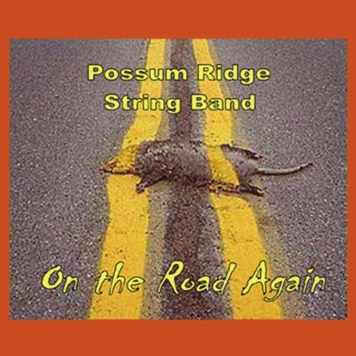 Possum Ridge String Band - On The Road Again - Music CD