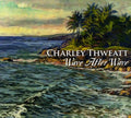 Thweatt,charley - Wave After Wave - Music CD