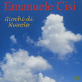 Cisi,emanuele - Giochi Di Nuvole - Music CD