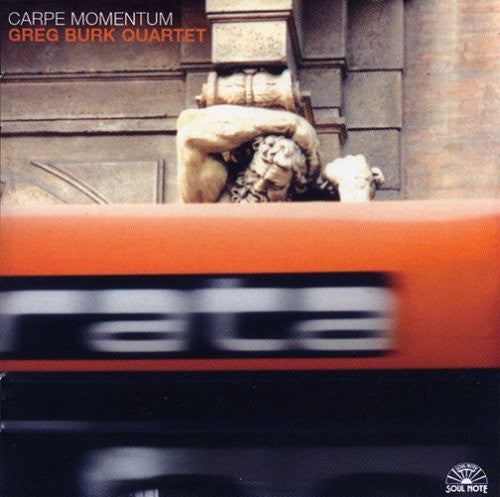 Burk,greg Quartet - Carpe Momentum - Music CD
