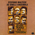 Maltese,stefano As Sikilli E - Seven Tracks For Tomorrow - Music CD